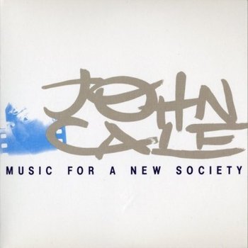 Music For A New Society - Cale John