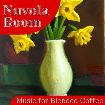 Music for Blended Coffee - Nuvola Boom