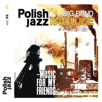 Music for My Friends Big Band Katowice