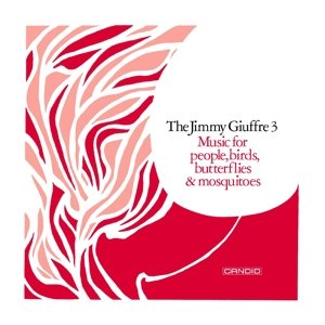 Music For People, Birds, Butterflies &amp; Mosquitoes - Giuffre Jimmy