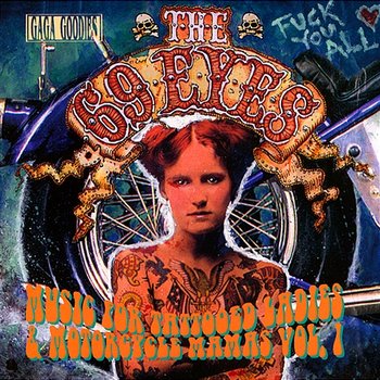 Music For Tattooed Ladies & Motorcycle Mamas Vol. 1 - The 69 Eyes