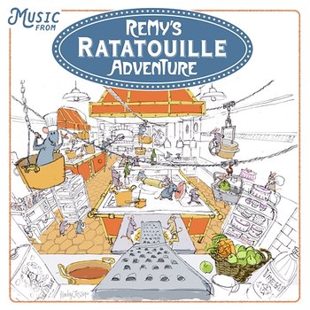 Music from Remy's Ratatouille Adventure - Michael Giacchino