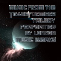 Music from the Transformers Trilogy London Music Works