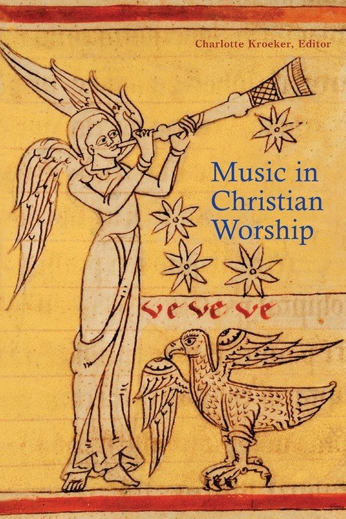 Music In Christian Worship: At The Service Of The Liturgy - Charlotte Y ...