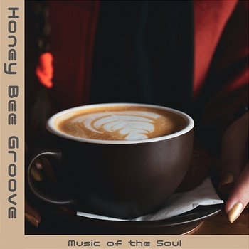 Music of the Soul - Honey Bee Groove