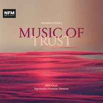 Music of Trust Turalska Aleksandra, NFM Choir