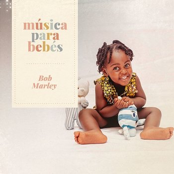 Música para bebés: Bob Marley - Música para bebés