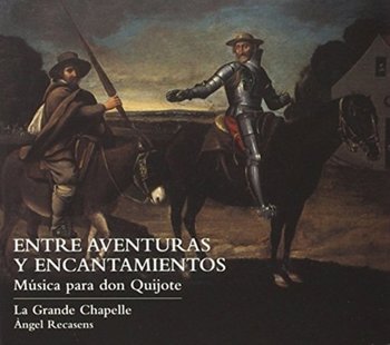 Musica Para Don Quijote - La Grande Chapelle