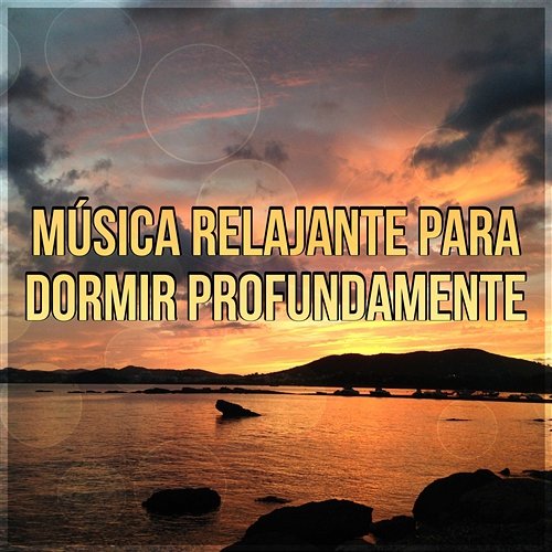 Musica Para Dormir - Relajarse - Song Download from Dormir: Música para el  sueño profundo y la ayuda para dormir tranquilo @ JioSaavn