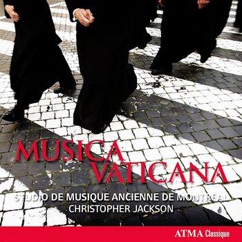 Musica Vaticana - Studio De Musique Ancienne De Montréal, Christopher Jackson