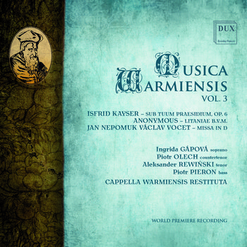 Musica Warmiensis. Volume III - Cappella Warmiensis Restituta, Gápová Ingrida, Olech Piotr, Rewiński Aleksander, Pieron Piotr