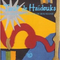 Musique des Tziganes de Roumanie De Haidouks Taraf