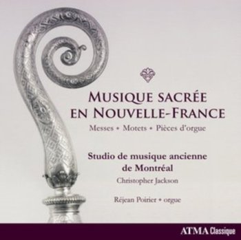 Musique sacree en Nouvelle-France - Studio de musique ancienne de Montreal, Poirier Rejean