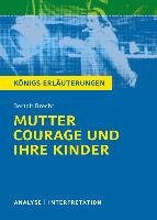 Mutter Courage und ihre Kinder. Textanalyse und Interpretation - Brecht Bertolt