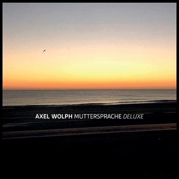 Muttersprache Deluxe - Axel Wolph