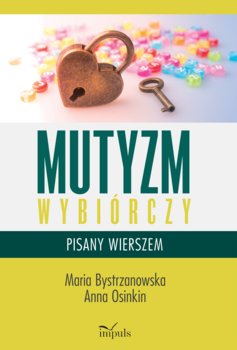 Mutyzm wybiórczy pisany wierszem - Bystrzanowska Maria, Osinkin Anna
