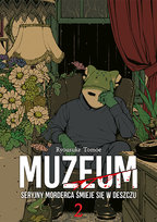 Muzeum. Seryjny morderca śmieje się w deszczu. Tom 2 Ryousuke Tomoe