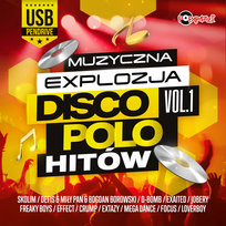 Muzyczna Explozja Disco Polo Hitów Vol. 1 (USB - PENDRIVE) Various Artists