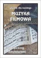 Muzyka filmowa. Ukulele dla każdego M Pawełek