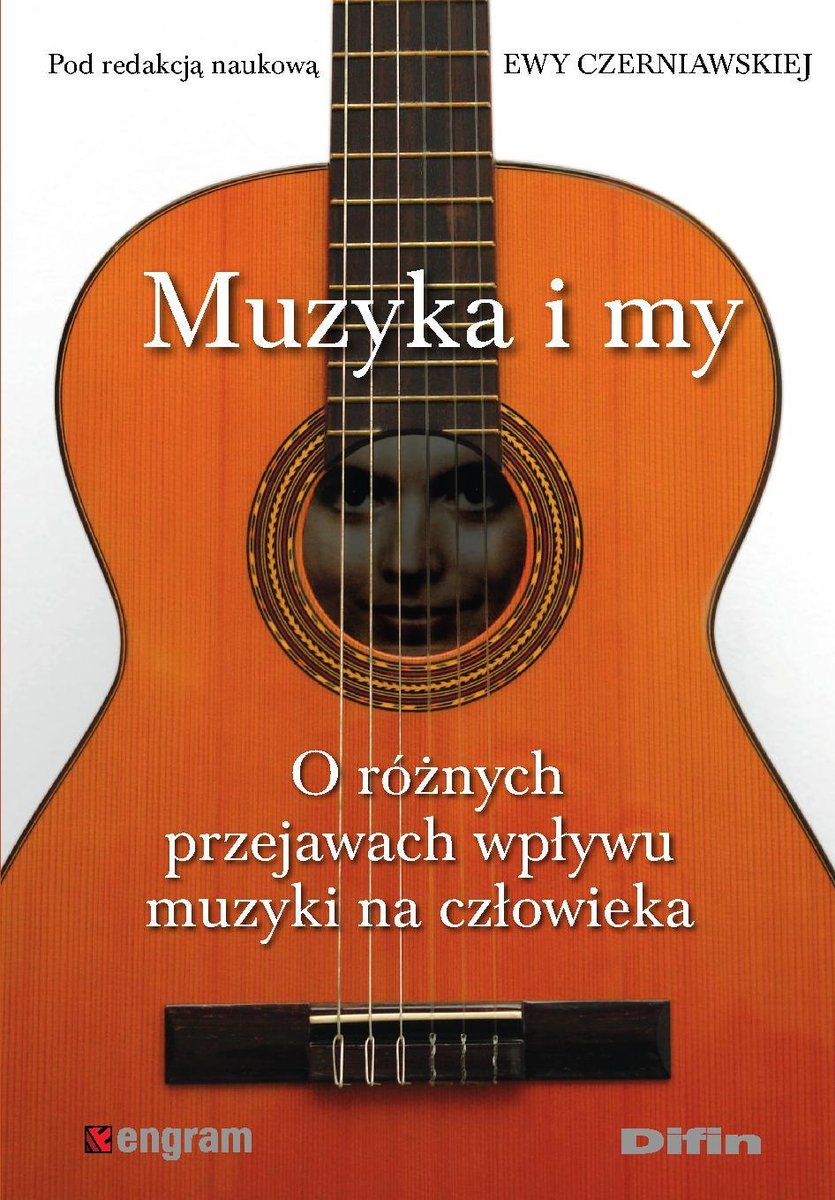 Muzyka i my. O różnych przejawach wpływu muzyki na człowieka - ebook PDF