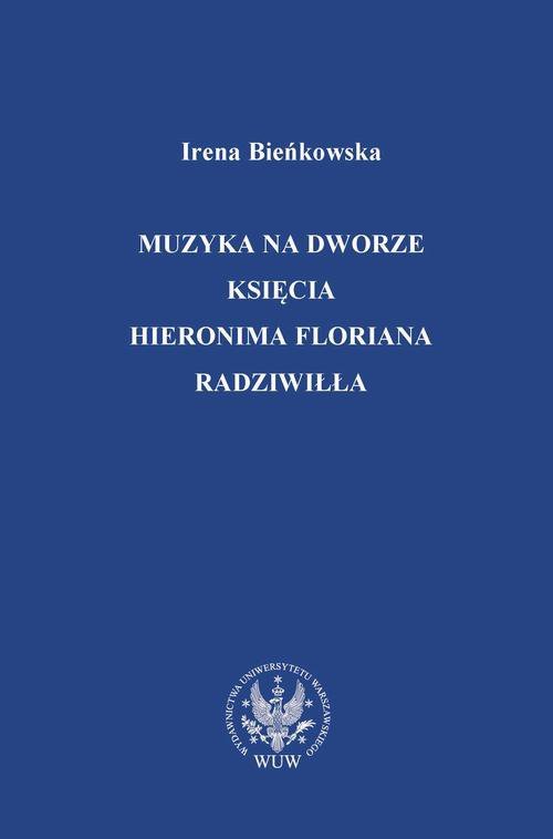 Muzyka na dworze księcia Hieronima Floriana Radziwiłła - ebook PDF