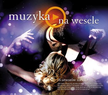 Muzyka na każdą okazję: Muzyka na wesele - Various Artists