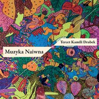 Muzyka Naiwna Tercet Kamili Drabek