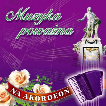 Muzyka poważna na akordeon - Various Artists