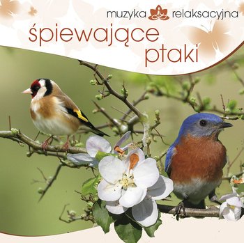 Muzyka relaksacyjna: Śpiewające ptaki - Kowalski Lech