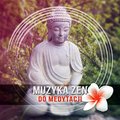 Muzyka Zen do Medytacji – Dźwięki Natury, Muzyka Relaksacyjna do Medytacji, Yogi & Snu, Pozytywne Myślenie, Harmonia Ciała i Duszy - Strefa Odprężenia