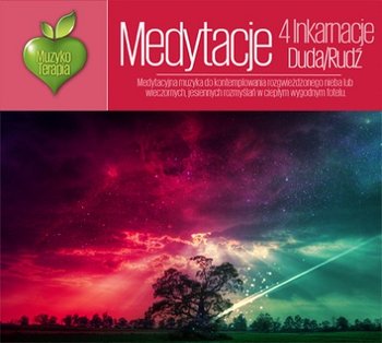 Muzykoterapia: Medytacje - 4 inkarnacje - Duda Krzysztof, Rudź Przemysław