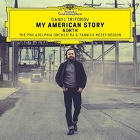 My American Story: North Daniil Trifonov, Yannick Nézet-Séguin, The Philadelphia Orchestra