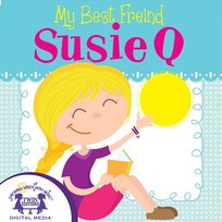 My Best Friend Susie Q Kim Mitzo Thompson, Nashville Kids' Sound