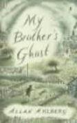 My Brother's Ghost - Ahlberg Allan