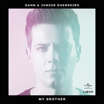 My Brother - Dann feat. Junior Guerreiro