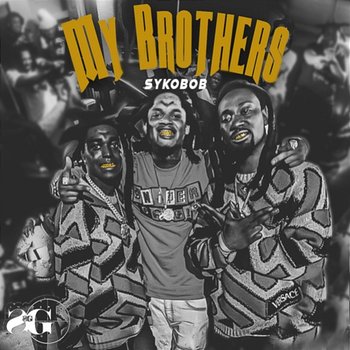 My Brothers - Syko Bob