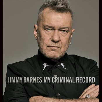 My Criminal Record - Jimmy Barnes