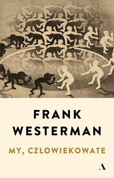 My, człowiekowate - Westerman Frank
