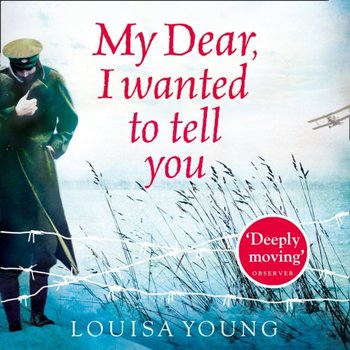 My Dear I Wanted to Tell You - Young Louisa