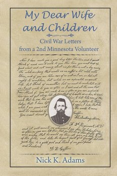 My Dear Wife and Children - Adams Nick K.