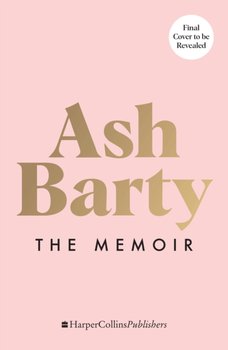 My Dream Time: A Memoir of Tennis and Teamwork - Ash Barty