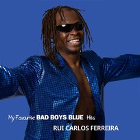 My Favourite Bad Boys Blue Hits RUI CARLOS FERREIRA
