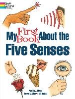 My First Book About the Five Senses - Wynne Patricia J.