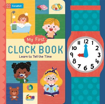 My First Clock Book: Learn to Tell the Time - Books Campbell