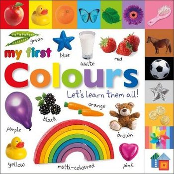 My First Colours Let's Learn Them All - Opracowanie zbiorowe