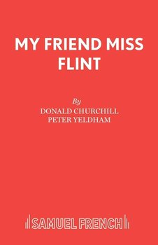 My Friend Miss Flint - Churchill Donald