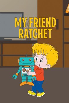 My Friend Ratchet - Kids Jupiter