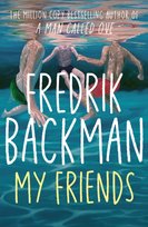 My Friends Backman Fredrik