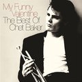 My Funny Valentine: The Best Of Chet Baker - Chet Baker