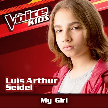My Girl - Luís Arthur Seidel